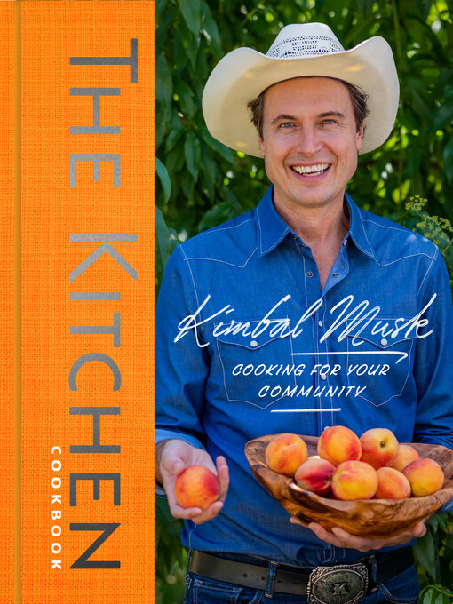 Title details for The Kitchen Cookbook by Kimbal Musk - Available